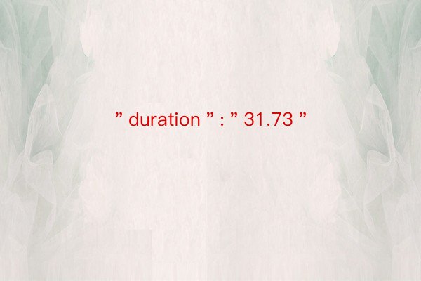 ＂duration＂:＂31.73＂